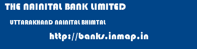 THE NAINITAL BANK LIMITED  UTTARAKHAND NAINITAL BHIMTAL   banks information 